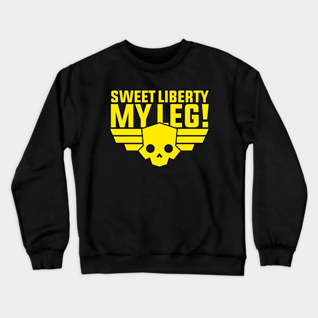 sweet liberty my leg helldivers Crewneck Sweatshirt by Atelier Djeka